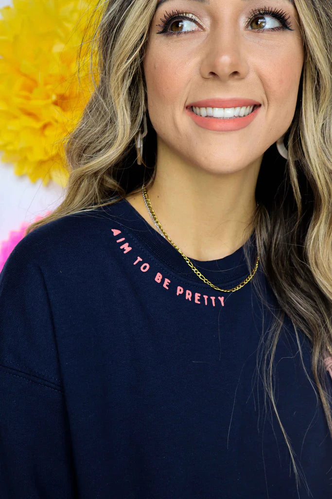 Aim To Be Pretty Crewneck