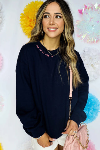 Aim To Be Pretty Crewneck
